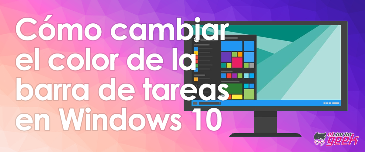 Cómo cambiar el color de la barra de tareas en Windows 10